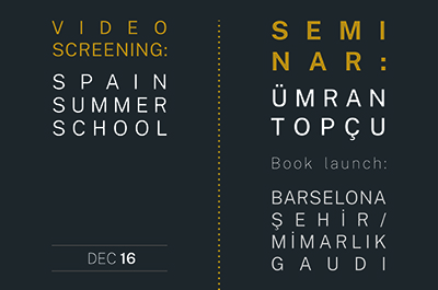 Video-sunumları & Seminer - "Barselona Şehir/Mimarlık Gaudi"